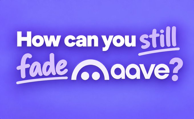 The image shows the text "How can you still fade Aave?" in stylized purple and white lettering against a blue background, with the Aave logo incorporated into the design. It appears to be a promotional graphic challenging critics of the Aave protocol, tying in with the post's argument questioning why Aave isn't getting more attention given its substantial $33.6B in net deposits and 2.5M users relative to its ~$2.7B market cap.