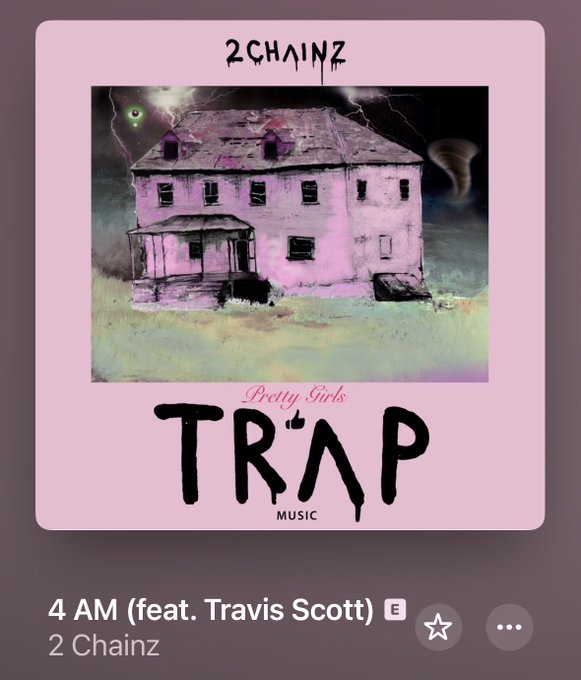 A Spotify track screenshot for '4 AM (feat. Travis Scott)' by 2 Chainz, from the album 'Pretty Girls Like Trap Music'.