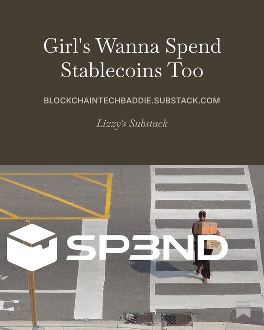 The image is a Substack article cover from "Lizzy's Substack" (blockchaintechbaddie.substack.com) titled "Girl's Wanna Spend Stablecoins Too," featuring the "SPND" logo over a photo of a woman carrying boxes across a crosswalk, visually reinforcing the post's theme that stablecoins like Spend are designed for everyday shopping.