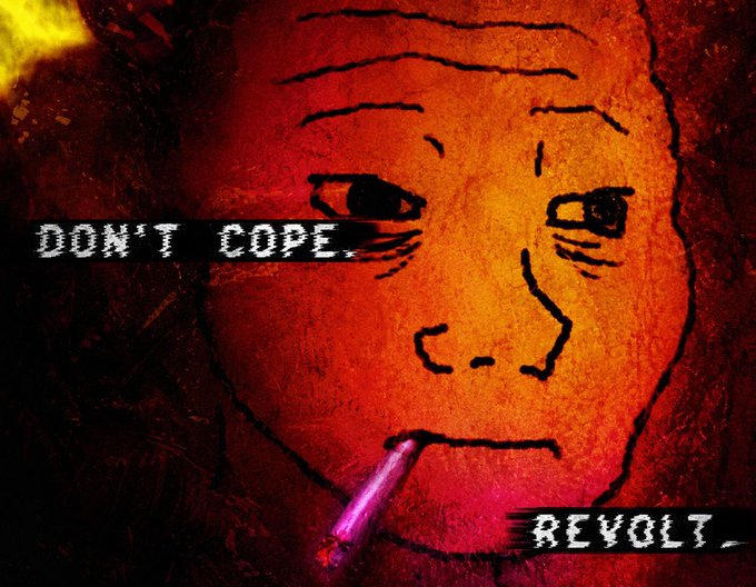 A gritty, red-toned illustration of a face smoking a cigarette with the text 'DON'T COPE' on the left and 'REVOLT' on the bottom right.