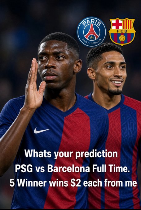 A football graphic featuring Ousmane Dembélé and Lamine Yamal displays PSG and FC Barcelona crests and the text: “Whats your prediction PSG vs Barcelona Full Time. 5 Winner wins $2 each from me.”