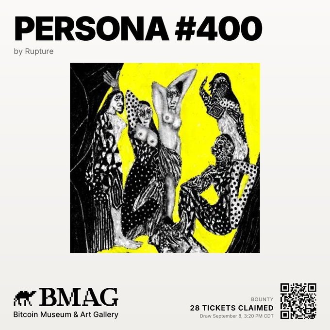An art piece titled 'PERSONA #400' by Rupture, displayed by BMAG (Bitcoin Museum & Art Gallery), featuring black and white figures against a yellow background, with '28 TICKETS CLAIMED' and a draw date of September 8, 3:20 PM CDT.