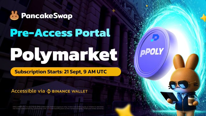 A promotional banner for PancakeSwap's "Pre-Access Portal" for Polymarket, advertising a subscription starting "21 Sept, 9 AM UTC" accessible via Binance Wallet, featuring the $pPOLY token.