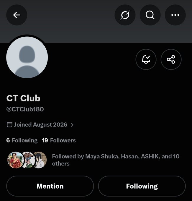 A Twitter/X profile page for 'CT Club' (@CTClub180), showing it joined August 2026 with 6 Following and 19 Followers, followed by Maya Shuka, Hasan, ASHIK and 10 others.