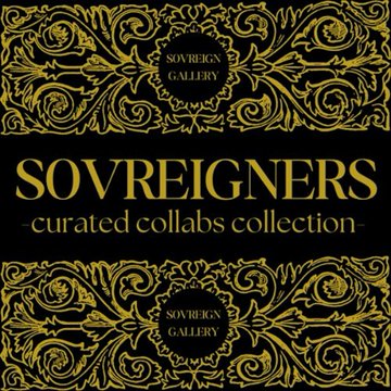 An ornate black and gold graphic displays "SOVREIGN GALLERY" in a decorative crest above the text "SOVREIGNERS curated collabs collection."