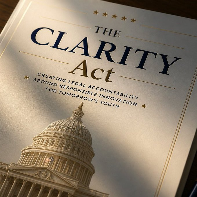 A printed booklet cover titled 'THE CLARITY ACT' featuring an image of the U.S. Capitol dome, with the subtitle 'CREATING LEGAL ACCOUNTABILITY AROUND RESPONSIBLE INNOVATION FOR TOMORROW'S YOUTH'.