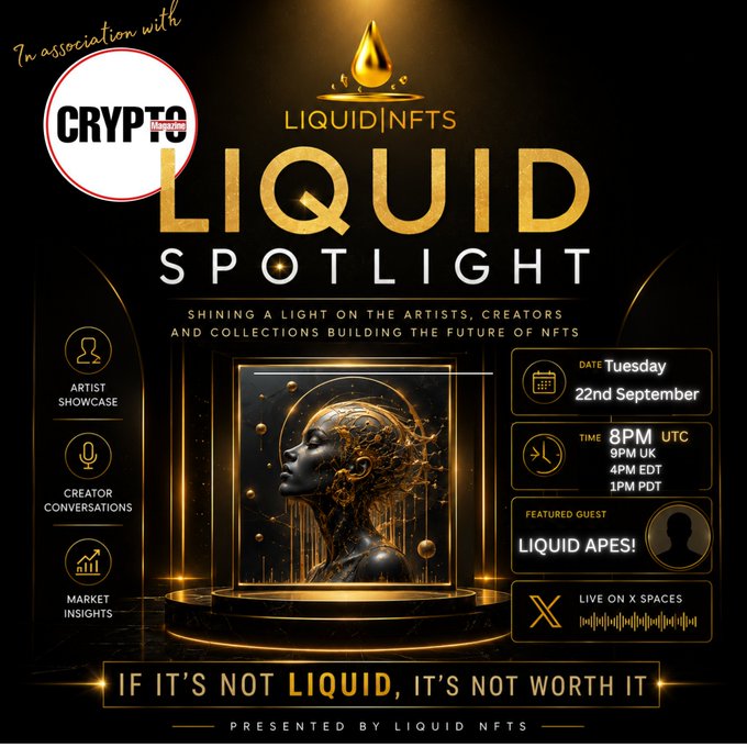 Promotional graphic for the "LIQUID SPOTLIGHT" event in association with Crypto Magazine, featuring an artist showcase, creator conversations, and market insights, with featured guest Liquid Apes! taking place Tuesday, September 22nd at 8PM UTC/9PM UK/4PM EDT/1PM PDT, live on X Spaces.