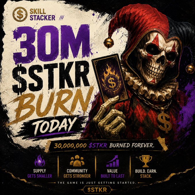 Promotional graphic for Skill Stacker announcing "30M $STKR BURN TODAY" featuring a menacing skull jester holding a flaming dollar card, noting "30,000,000 $STKR BURNED FOREVER" with tagline "THE GAME IS JUST GETTING STARTED."
