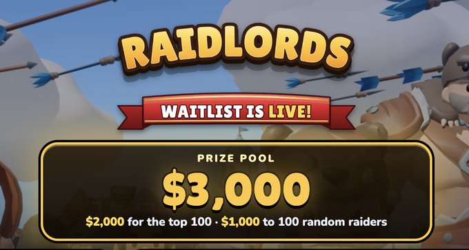 A colorful game promotion reads “RAIDLORDS,” “WAITLIST IS LIVE!,” and “PRIZE POOL $3,000,” with “$2,000 for the top 100 · $1,000 to 100 random raiders.”