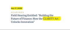 The image shows a calendar entry for July 17, 2025, labeling the day as "HEARINGS" with a field hearing titled "Building the Future of Finance: How the CLARITY Act Unlocks Innovation," directly relating to the breaking news that the crypto market structure bill hearing has officially started.