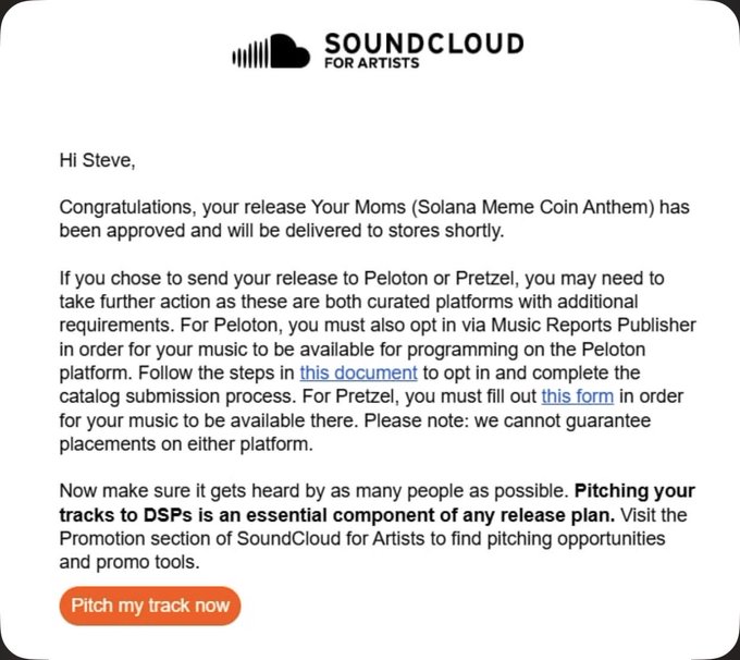 A SoundCloud for Artists notification addressed to Steve confirming the release 'Your Moms (Solana Meme Coin Anthem)' has been approved, with guidance on Peloton/Pretzel submissions and a 'Pitch my track now' button.