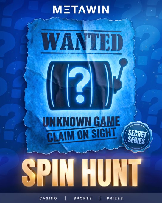 A promotional "Spin Hunt" poster from Metawin featuring a "WANTED" wanted poster design with "UNKNOWN GAME - CLAIM ON SIGHT" text and a slot machine icon, advertising a $250 reward for correctly guessing the mystery game. The blue-themed graphic ties into the post's offer of a $250 prize for the player who identifies the unidentified slot game.
