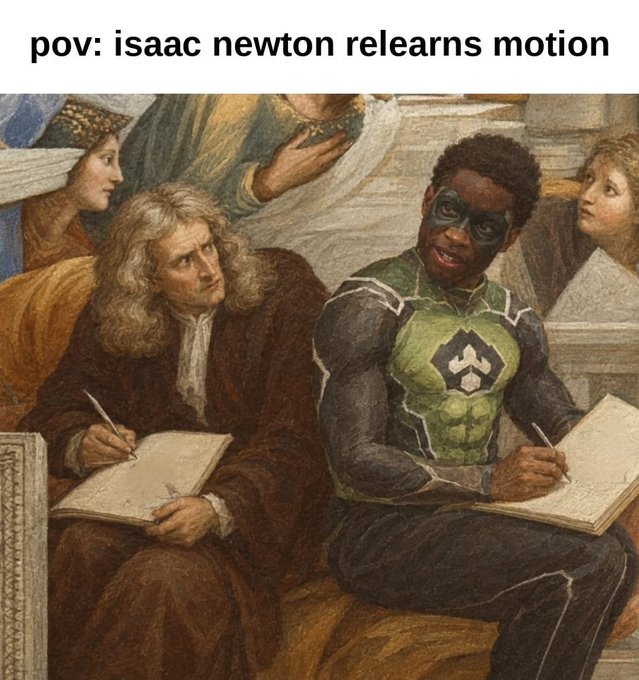 The image is a meme featuring a classical painting where Isaac Newton has been edited to sit next to a figure in a green and black superhero costume, both holding notebooks. The text reads "pov: isaac newton relearns motion," playing on the post's joke about Newton learning from "Romeo the Gamdom man," with the costumed figure humorously cast as his unlikely modern teacher.