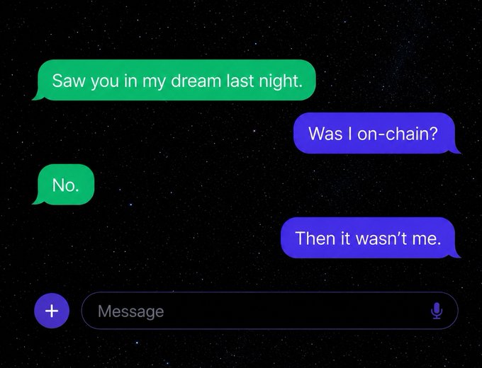 A text message exchange where one person says "Saw you in my dream last night," and the other replies "Was I on-chain?" followed by "No" and "Then it wasn't me," humorously illustrating the post's sentiment that "If it's not on-chain, it didn't happen."