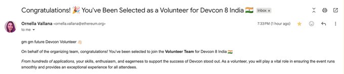 An email from Ornella Vallana congratulating the recipient on being selected as a volunteer for Devcon 8 India, confirming their role on the volunteer team to help ensure the event runs smoothly and provides an exceptional experience. This corresponds to the post announcing their official selection as a volunteer at EFDevcon 8 in Mumbai, where they will help behind the scenes.