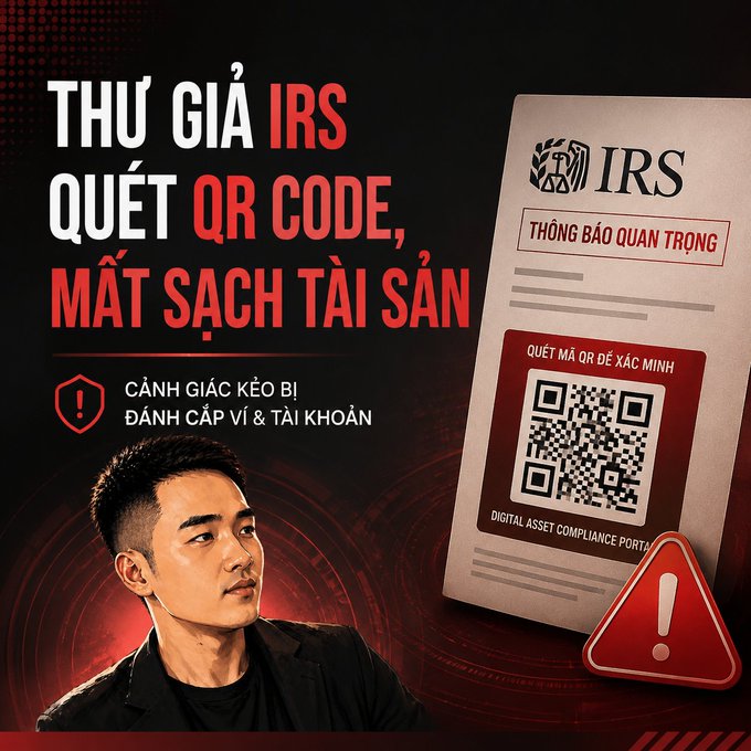A Vietnamese warning graphic about IRS scams featuring a QR code, with text reading 'THỦ ĐOẠN IRS QUÉT QR CODE, MẤT SẠCH TÀI SẢN' (IRS QR code scam, lose all assets) and a Digital Asset Compliance Portal notice.