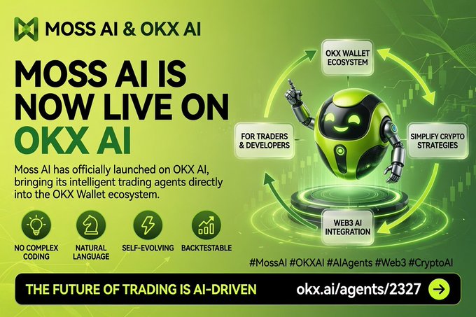 A promotional graphic announces "MOSS AI IS NOW LIVE ON OKX AI," featuring a green robot mascot at the center connected to labels including "OKX WALLET ECOSYSTEM," "FOR TRADERS & DEVELOPERS," "SIMPLIFY CRYPTO STRATEGIES," and "WEB3 AI INTEGRATION." The bottom highlights features like "NO COMPLEX CODING," "NATURAL LANGUAGE," "SELF-EVOLVING," and "BACKTESTABLE" alongside the URL okx.ai/agents/2327 and the tagline "THE FUTURE OF TRADING IS AI-DRIVEN."
