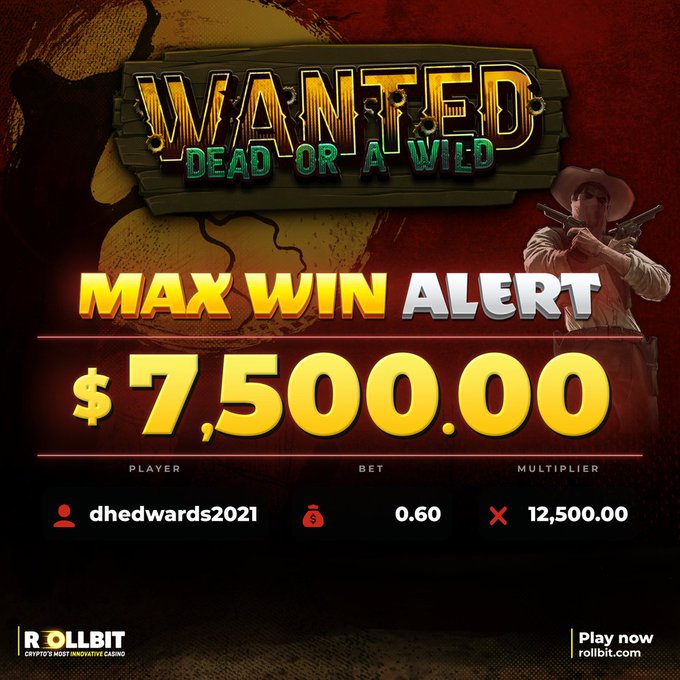 A 'Wanted Dead or a Wild' slot game promotional graphic announces a 'MAX WIN ALERT' of $7,500.00 for player 'dhedwards2021' with a 0.60 bet and 12,500.00 multiplier, branded by Rollbit.