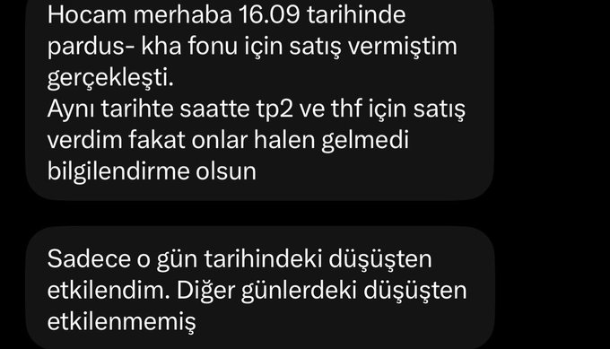 A screenshot of a Turkish text message conversation where a user complains about a sell order placed on 09/16 for PARDUS-KHA fund, TP2, and THF that were not executed on the same date, adding that they were only affected by the drop on that specific day.