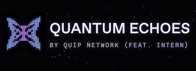 A pixelated logo with the text 'QUANTUM ECHOES BY QUIP NETWORK (FEAT. INTERN)' displayed on a dark background with small stars.