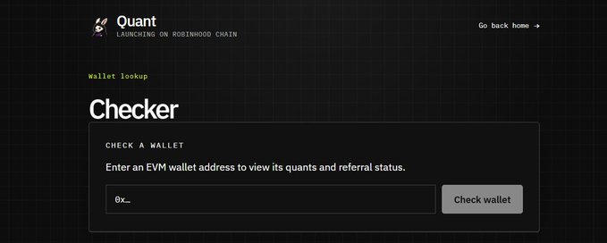 Dark-themed web interface for 'Quant LAUNCHING ON ROBINHOOD CHAIN' with a 'Wallet lookup' / 'Checker' section to enter an EVM wallet address with a 'Check wallet' button.