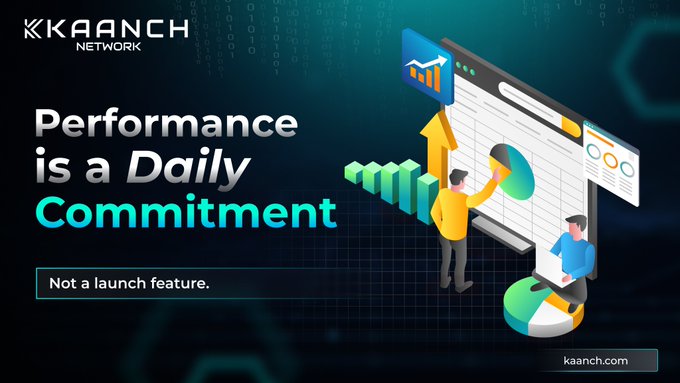 The image is a promotional graphic for Kaanch Network featuring the tagline "Performance is a Daily CommitmenT" with the subtitle "Not a launch feature." alongside an illustration of two people analyzing data charts and graphs on a large screen, reinforcing the post's message about Kaanch Network's commitment to ongoing, reliable blockchain infrastructure beyond initial launch.