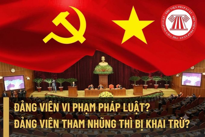 A Vietnamese government-themed graphic with a red flag featuring a hammer and sickle alongside a yellow star, showing an assembly hall with text 'ĐẢNG VIÊN VI PHẠM PHÁP LUẬT? ĐẢNG VIÊN THAM NHŨNG THÌ BỊ KHAI TRỪ?'