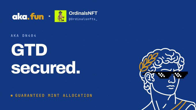A promotional graphic on a deep blue background announcing "GTD secured" in large white text for the aka.fun × OrdinalsNFT (@Ordinalsnfts_) collaboration, featuring a stylized line-art illustration of a laurel-crowned figure wearing pixelated sunglasses. The "AKA DN404" label and "Guaranteed Mint Allocation" tagline reinforce the partnership milestone highlighted in the post, which celebrates locked guaranteed mint allocation for the OrdinalsNFT community ahead of the upcoming mint.