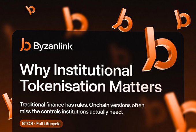 A promotional graphic for Byzanlink features the headline "Why Institutional Tokenisation Matters," accompanied by the subheading "Traditional finance has rules. Onchain versions often miss the controls institutions actually need," and a tag indicating "BTOS • Full Lifecycle." The image visually reinforces the post's focus on the operational complexities of Real World Asset (RWA) tokenisation, highlighting that the core challenge for institutions is not merely the issuance of onchain assets, but ensuring they meet stringent compliance and lifecycle management standards.