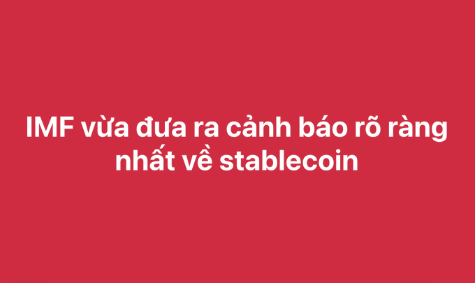 A red slide displays white Vietnamese text: 'IMF vừa đưa ra cảnh báo rõ ràng nhất về stablecoin'.