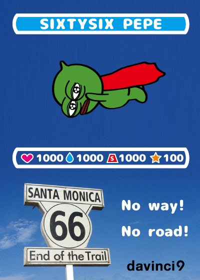 A digital trading card titled 'SIXTYSIX PEPE' shows a green Pepe character with a red trail, displaying stats of 1000 hearts, 1000 water, 1000 fire, and 100 stars, with a 'SANTA MONICA 66 End of the Trail' sign and text 'No way! No road! davinci9'.