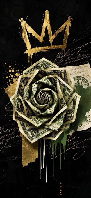 A digital artwork featuring a rose sculpted from US dollar bills with a gold-painted crown above it, set against a dark background with gold accents and paint drips.