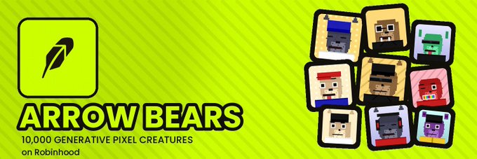 A banner for 'ARROW BEARS' promoting 10,000 generative pixel creatures on Robinhood, featuring a feather/quill logo and a grid of pixelated bear characters.