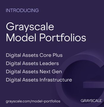 A purple promotional graphic reads 'INTRODUCING Grayscale Model Portfolios' with subtext 'Digital Assets Core Plus', 'Digital Assets Leaders', 'Digital Assets Next Gen', 'Digital Assets Infrastructure' and the website 'grayscale.com/model-portfolios'.