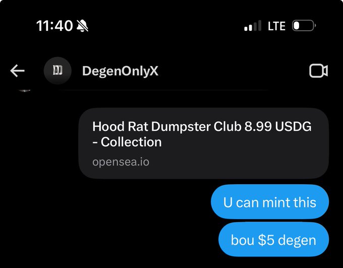 A screenshot of a Twitter/X DM conversation with 'DegenOnlyX' where a user shares an OpenSea link for 'Hood Rat Dumpster Club 8.99 USDG - Collection' and responds 'U can mint this' and 'bou $5 degen'.