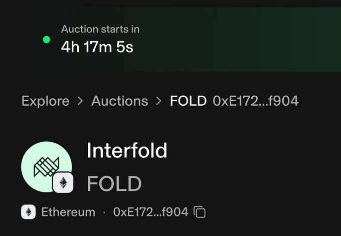 A screenshot of a Uniswap auction page showing the Interfold (FOLD) token on Ethereum at 0xE172...f904, with the auction starting in 4h 17m 5s. The image visually corresponds to the post by documenting the details of the second FOLD Community Contribution Auction offering 2% of total supply (24m FOLD), following the first CCA that offered 10% (120m FOLD) of which only about 36% sold.