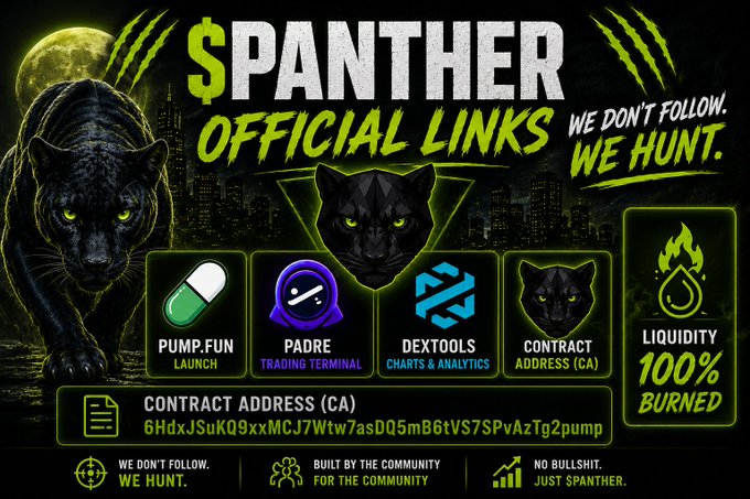 A promotional graphic for $PANTHER cryptocurrency featuring a black panther with green eyes, displaying official links for Pump.fun, Padre, Dextools, and Contract Address (CA), with slogans 'WE DON'T FOLLOW, WE HUNT' and 'LIQUIDITY 100% BURNED.'
