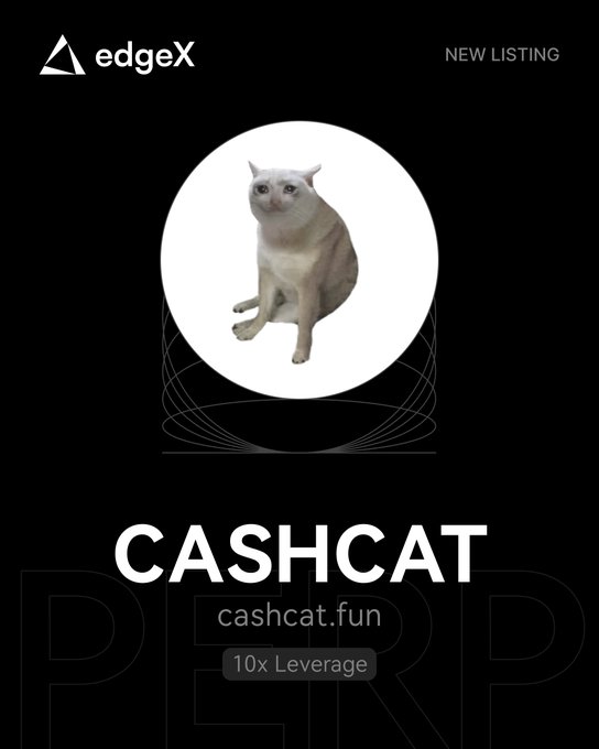 A black promotional graphic for edgeX announcing a new listing, featuring a white cat in a circular frame above the bold text "CASHCAT" with its website "cashcat.fun" and "10x Leverage" label, visually representing the community memecoin being added to the platform.