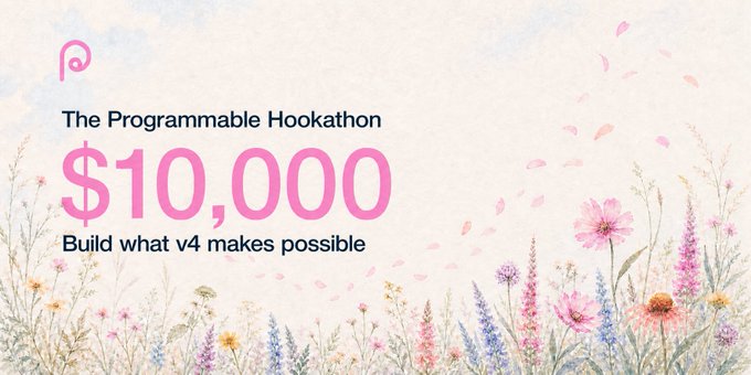 A pink and pastel floral graphic promotes "The Programmable Hookathon" with a $10,000 prize, inviting developers to build creative Uniswap v4 hooks. The banner reinforces the post's call for innovative launch models in the ecosystem, tying the visually soft aesthetic to the substantial development reward.