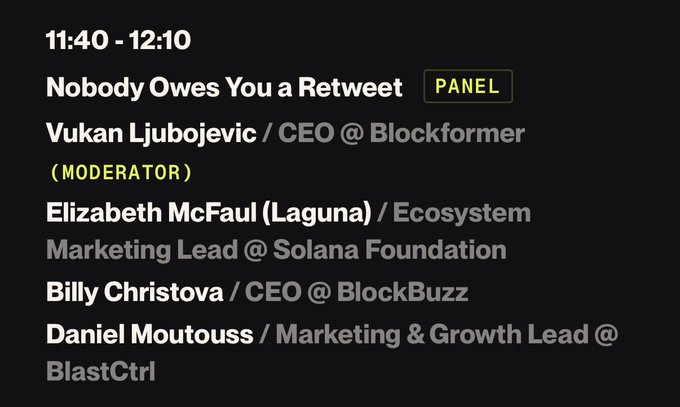 A conference panel schedule listing 11:40 - 12:10 'Nobody Owes You a Retweet' with moderator Vukan Ljubojevic (CEO @ Blockformer), Elizabeth McFaul/Laguna (Ecosystem Marketing Lead @ Solana Foundation), Billy Christova (CEO @ BlockBuzz), and Daniel Moutouss (Marketing & Growth Lead @ BlastCtrl).