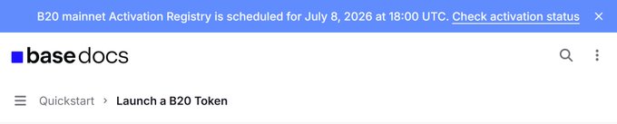 Screenshot of Base documentation page showing a banner about B20 mainnet Activation Registry scheduled for July 8, 2026, with breadcrumb navigation 'Quickstart > Launch a B20 Token'.