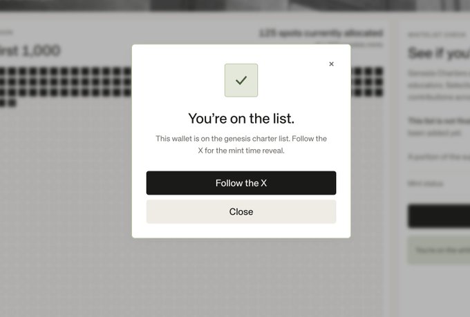 A digital pop-up confirmation message with a green checkmark that reads "You're on the list. This wallet is on the genesis charter list. Follow the X for the mint time reveal," alongside "Follow the X" and "Close" buttons.
