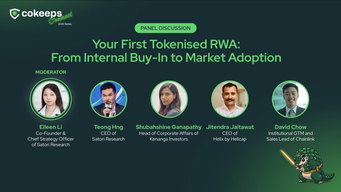 A CoKeeps Connect 2026 panel discussion titled "Your First Tokenised RWA: From Internal Buy-In to Market Adoption" featuring moderator Eileen Li (Co-Founder & CSO, Satori Research) alongside panellists Teong Hng (CEO, Satori Research), Shubhashine Ganapathy (Head of Corporate Affairs, Kenanga Investors), Jitendra Jaitawat (CEO, Helix by Helicap), and David Chow (Institutional GTM and Sales Lead of Chainlink).
