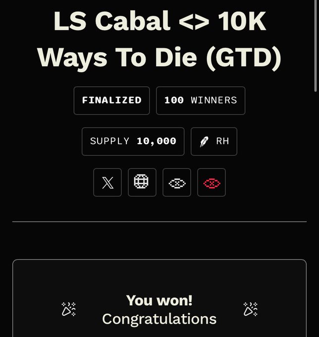 A dark-themed digital raffle results page titled 'LS Cabal <> 10K Ways To Die (GTD)', marked as finalized with 100 winners and a supply of 10,000, displaying a 'You won! Congratulations' message at the bottom.