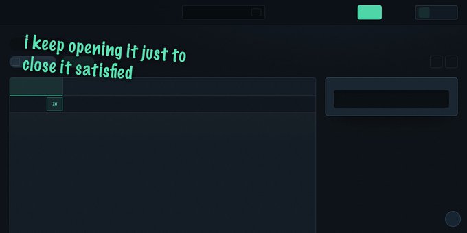 A dark screenshot of a minimalist interface with the green handwritten text 'i keep opening it just to close it satisfied' overlaid on empty panels.