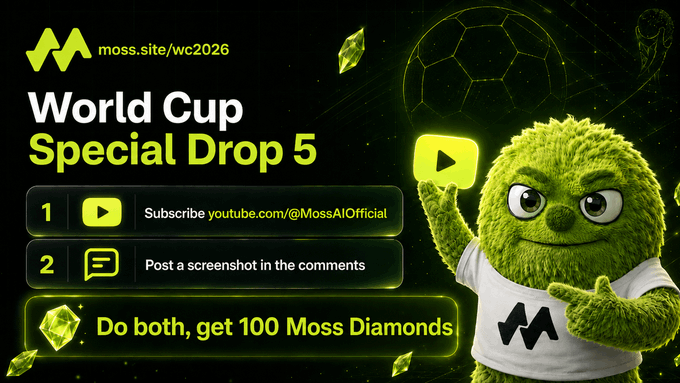 A Moss AI promotional graphic for a 'World Cup Special Drop 5' featuring a green fuzzy mascot offering 100 Moss Diamonds for subscribing to @MossAIOfficial and commenting a screenshot.