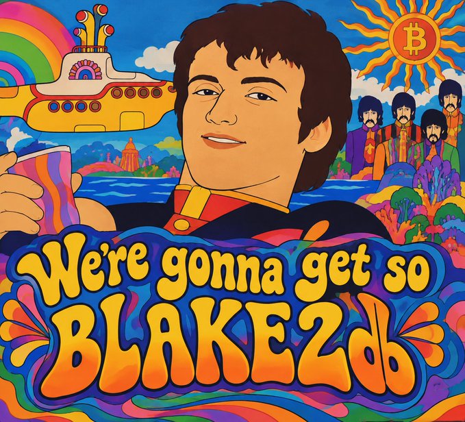 A psychedelic-style poster featuring a cartoon man holding a cup, a yellow submarine, the Beatles, and a Bitcoin sun. Large text reads "We're gonna get so BLAKE2dB".