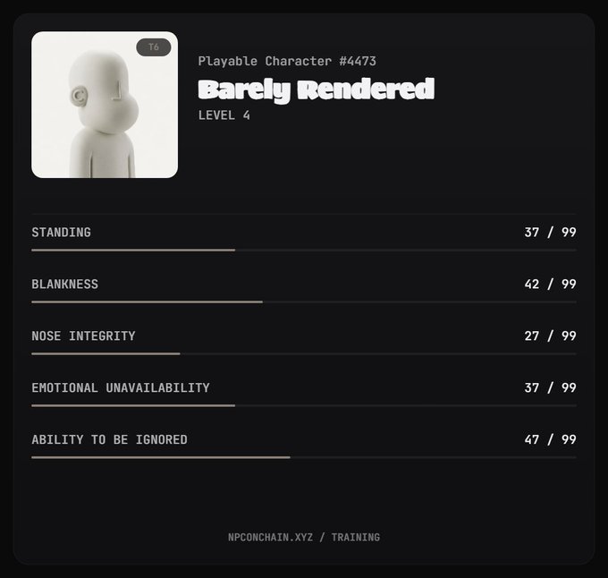A character profile card displays "Playable Character #4473 - Barely Rendered" at Level 4, featuring a minimalist bald figure with hollow features, alongside humorous stats including Standing (37/99), Blankness (42/99), Nose Integrity (27/99), Emotional Unavailability (37/99), and Ability to Be Ignored (47/99), branded with "NPCONCHAIN.XYZ / TRAINING" — directly illustrating the post's reference to leveling up a quietly formidable NPC.