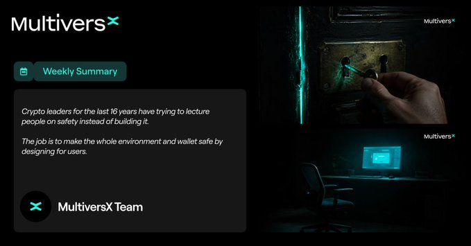 A "Weekly Summary" graphic from MultiversX features a dark, atmospheric design with the company's logo and a "MultiversX Team" tag. It includes a critical message that "Crypto leaders for the last 16 years have trying to lecture people on safety instead of building it," emphasizing that "The job is to make the whole environment and wallet safe by designing for users." The right side of the image shows mysterious imagery of a hand reaching toward an old keyhole and a glowing computer screen in a dark room, visually reinforcing the post's themes of wallet security and warnings against sharing seed phrases.