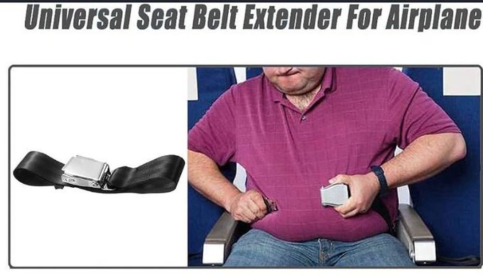 The image is a product advertisement with the bold header "Universal Seat Belt Extender For Airplane," showing the black seat belt extender on the left and a larger man on an airplane using the extender to buckle his seatbelt on the right. The caption humorously references needing extra room to "strap in," tying the product to the meme's playful frustration about being a larger-sized traveler.